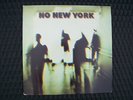 NO NEW YORK LP - No wave 1978 comp - Teenage Jesus/ Lydia Lunch/ Mars/DNA