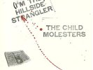 CHILD MOLESTERS- hillside strangler 45. unsealed 1st pressing. MINT kbd. punk.