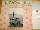 THE WAY WE LIVE   CANDLE FOR JUDITH   DANDELION FIRST PRESS UK LP   NEAR MINT