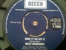MICKY MOONSHINE   NAME IT YOU GOT IT    DECCA  13555   VG+  CON