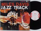 MILES DAVIS Jazz Track COLUMBIA LP VG++/NM wlp mono 6-eye