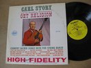 Carl Story LP Get Religion Starday Lbl. ORIG.