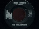 Rare Northern Soul 45 AMBASSADORS I Need Someone UPTOWN #734 NM