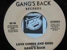Gang's Back Rare Private Modern Soul 45 Love Comes And Goes / Magic Touch Mint-