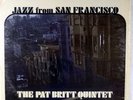 THE PAT BRITT QUINTET-JAZZ FROM SAN FRANCISCO-ORIGINAL STEREO LP