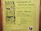 CARLOS CHAVEZ A Program of Mexican Music 10