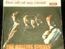ROLLING STONES  ---  get off of my cloud  ---