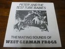 Peter and the test tube babies LP The mating sounds of west German frogs limited