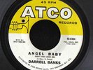NORTHERN SOUL 45 DARRELL BANKS ANGEL BABY ATCO 6484 MINT HEAR