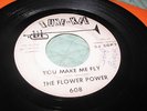 THE FLOWER POWER 45(TUNE KEL 608)YOU MAKE ME FLY///PROMO