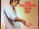 Rob Galbraith - Throw Me A Bone - scarce '70s soul-country-funk LP RCA promo