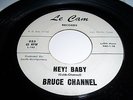 BRUCE CHANNEL: HEY BABY / DREAM GIRL 1961 Original Le Cam Label