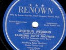c&w 78 RAMBLING RUFUS SHOFFNER RENOWN 5001 (detroit) SHOTGUN WEDDING/AFRAID I'LL