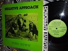 NEGATIVE APPROACH Tied Down L.P. TRUE 1st Press 1983 MAUMEE OH w/INSERT