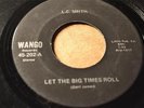 L.C. SMITH Wango 202 LET THE BIG TIMES ROLL / 20 STEPS  -RARE ROCKABILLY -LISTEN