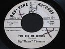 Big Mama Thornton   You Did Me Wrong   Bay-Tone wlp   harp blues promo 45 HEAR