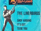 Star-Club, THE LIVERBIRDS - Shop around, 7
