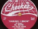 El Rays (AKA The Dells) +Willie Dixon-Darling I Know/Christine Checker 78 E- R&B