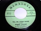 Robert Tanner: Tell Me Your Name / How I Feel 45 - Megatone - Northern Soul HEAR