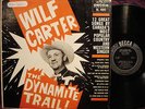 WILF CARTER (MONTANA SLIM) LP / THE DYNAMITE TRAIL / VERY RARE