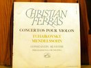CHRISTIAN FERRAS / TCHAIKOVSKY - MENDELSSOHN concertos pour violon / LVM ASDF