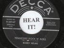 Bobby Helms ROCKABILLY 45 (Decca 29947) Tennessee Rock n' Roll/I Don't Owe You..