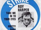 ROY HARPER 45 TAKE ME IN TO YOUR EYES+PS HOLLAND  ON STRIKE