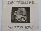 The Controllers : Neutron Bomb (What Records) exc kbd punk ex