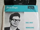 7 ' ROY ORBISON '' RIDE AWAY/WONDERING ''  SOUTH AFRICA  RARE