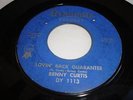 R&B/ SOUL- BENNY CURTIS- DYNAMITE 45 RPM- LOVIN' BACK GUARANTEE/ GIRL WHO NEEDS