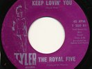 Northern Soul - THE ROYAL FIVE on Tyler | gonna keep lovin' you | 45