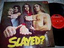 SLADE/ SLAYED  EX