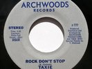 TAXIE Rock Don't Stop 45 on Archwoods rare modern soul boogie private