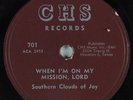 Hear Black Gospel 78 SOUTHERN CLOUDS OF JOY When I'm On My Mission... CHS 701