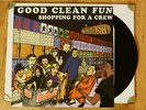 GOOD CLEAN FUN - shopping for a crew 12´´ XXX Straight Edge Hardcore