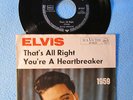 7 ' ELVIS PRESLEY(YEAR COVER 1959) '' THAT'S ALL RIGHT/YOU'RE A HEARTBREAKER ''