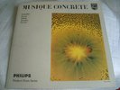 MUSIQUE CONCRETE SCHAEFFER KYROU MACHE XENAQUIS FERRARI FRANCE EXPERIMENTAL LP