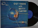 Betty Carter, Out There   Orig. '58 Peacock DG LP w/ NM Space Age Art Jacket