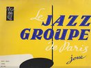 LE JAZZ GROUPE DE PARIS JOUE ANDRE HODEIR Very rare FRENCH LP Ex condition 