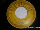 ELVIS PRESLEY - SUN 45 -   #217- BABY LET'S PLAY HOUSE/I'M LEFT -  PUSH MARKS