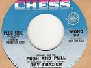 45rpm record; RAY FRAZIER ' PUSH AND PULL ;  FUNK SOUL ' ' RARE ''
