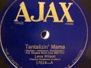 LENA WILSON, DOWN SOUTH BLUES/TANTALIZIN' MAMA, ON AJAX 17014 SUPER RARE
