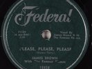 Hear R&B 78 JAMES BROWN & his FLAMES Please, Please, Please FEDERAL 12258