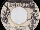 THE FUGITIVES FEATURING JOE JOE / THE LECTURE / LISTEN