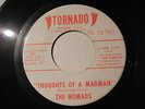 NOMADS  45   Thoughts Of A Madman '67 Tornado GARAGE/PUNK MONSTER   MINT