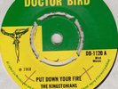 THE KINGSTONIANS - PUT DOWN YOUR FIRE   GIRLS LIKE DIRT - DOCTOR BIRD - 1968