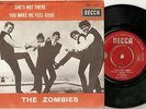  THE ZOMBIES SHES NOT THERE / YOU MAKE ME FEEL GOOD PIC COVER  45