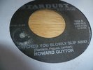 HOWARD GUYTON 45 “I WATCHED YOU SLOWLY SLIP AWAY”
