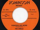 Shells-Pleading No More-NM Johnson Doo Wop 45 