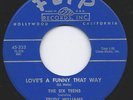 THE SIX TEENS w/ TRUDY WILLIAMS   LOVE'S A FUNNY THAT WAY / DANNY   45 LISTEN
